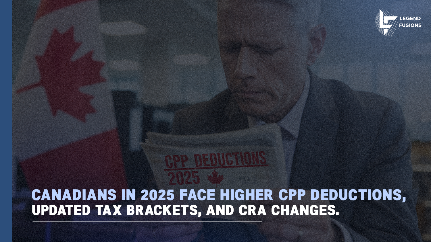 2025 Canada tax changes: higher CPP and digital CRA transition